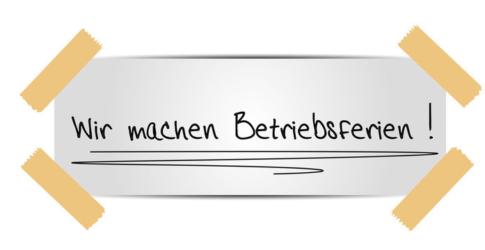 wir machen betriebsferien