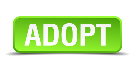 Adopt green 3d realistic square isolated button