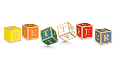 Word BETTER written with alphabet blocks