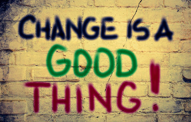 Change Is A Good Thing Concept