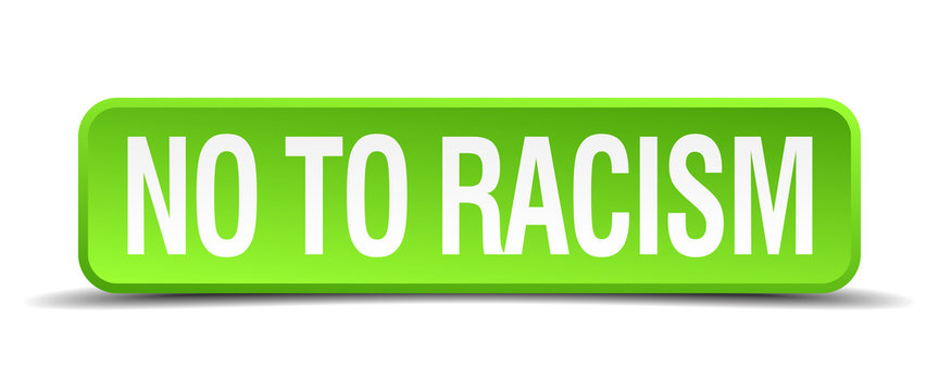 no to racism green 3d realistic square isolated button