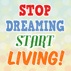 Stop dreaming start living retro poster