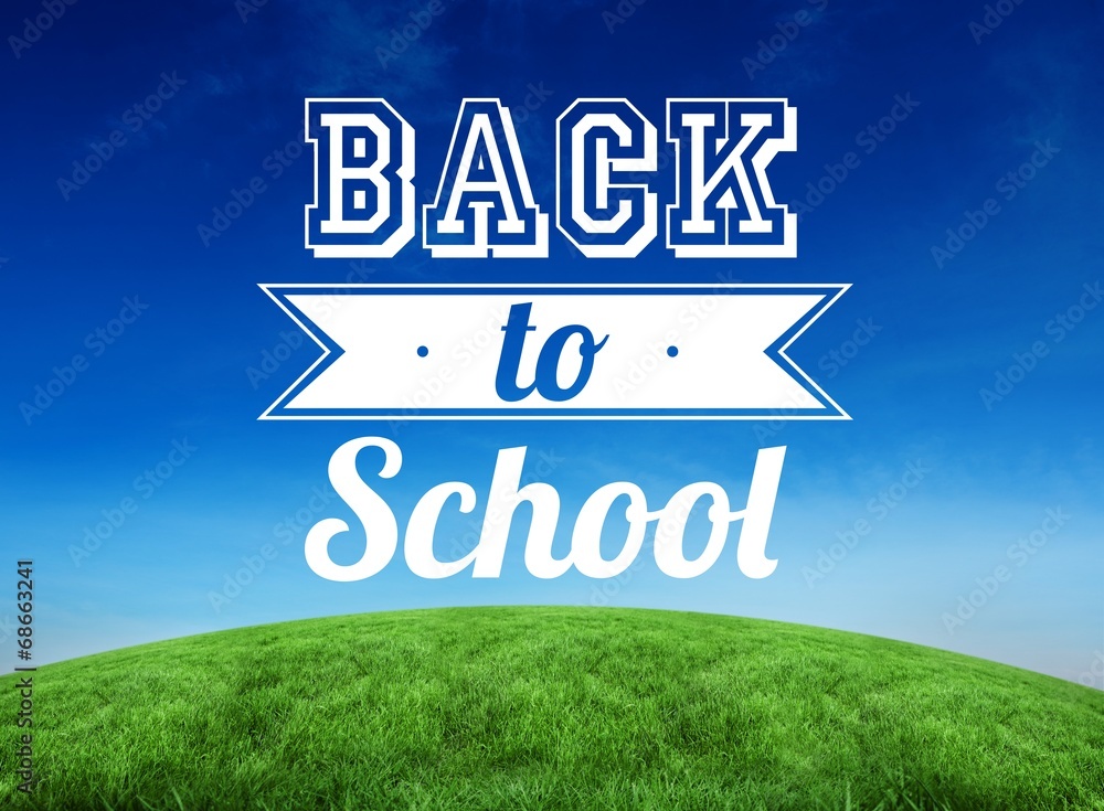 Poster composite image of back to school message