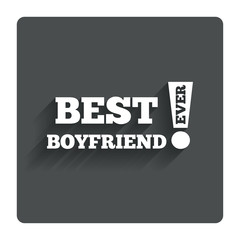 Best boyfriend ever sign icon. Award symbol.