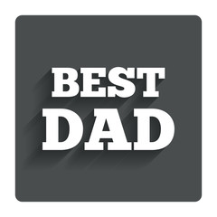 Best father sign icon. Award symbol.