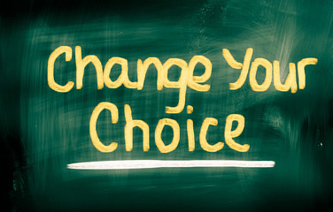 Change Your Choice Concept