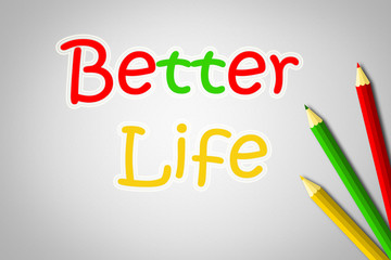 Better Life Concept