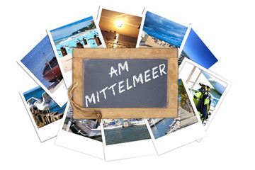 Schiefertafel mit Text, Am Mittelmeer, auf Urlaubsfotos