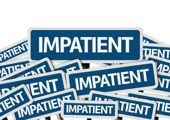 Impatient written on multiple blue road sign