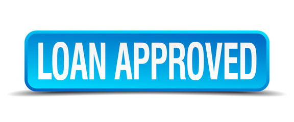 loan approved blue 3d realistic square isolated button