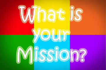 What Is Your Mission Concept