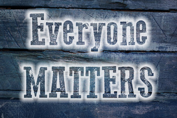 Everyone Matters Concept