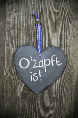 Schieferherz mit O´zapft is!