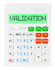 Calculator with VALIDATION on display on white background