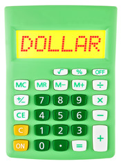 Calculator with DOLLAR on display on white background