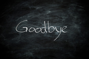Goodbye Written on a Blackboard