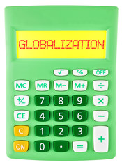 Calculator with GLOBALIZATION on display on white background