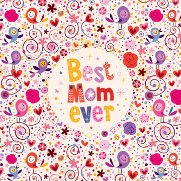 Happy Mothers Day birds, hearts and flowers Best Mom Ever