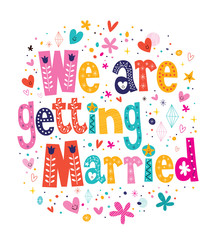 We Are Getting Married wedding invitation card lettering text