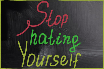 stop hating yourself