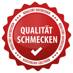 Qualität schmecken - Qualität entdecken