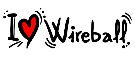 Wireball love