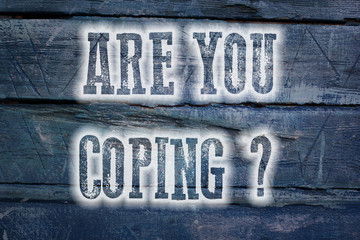 Are You Coping Concept