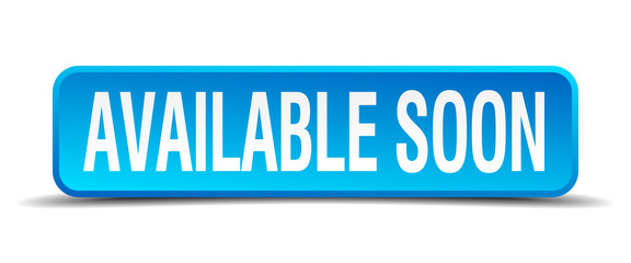 available soon blue 3d realistic square isolated button