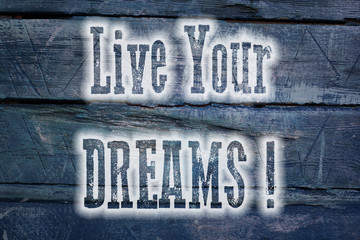 live your dreams concept