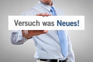 Versuch was Neues!