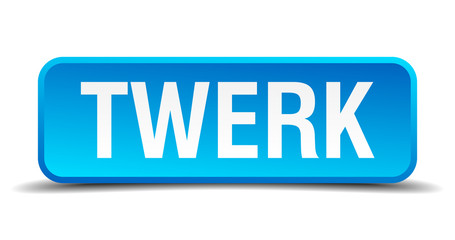 Twerk blue 3d realistic square isolated button