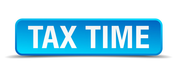 Tax time blue 3d realistic square isolated button