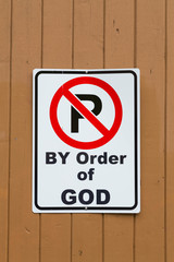 No Parking Sign (By Order of God)