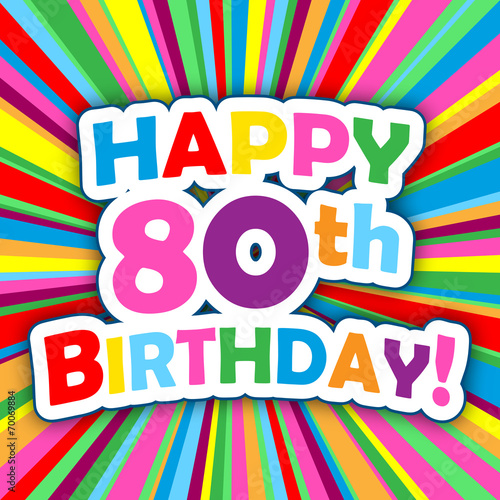 Fototapete Happy 80th Birthday Card Party Eighty Card Message Fototapeten Treenabeena