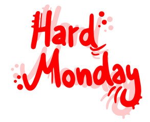 Hard monday