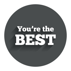 You are the best icon. Customer award symbol.