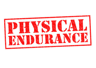 PHYSICAL ENDURANCE