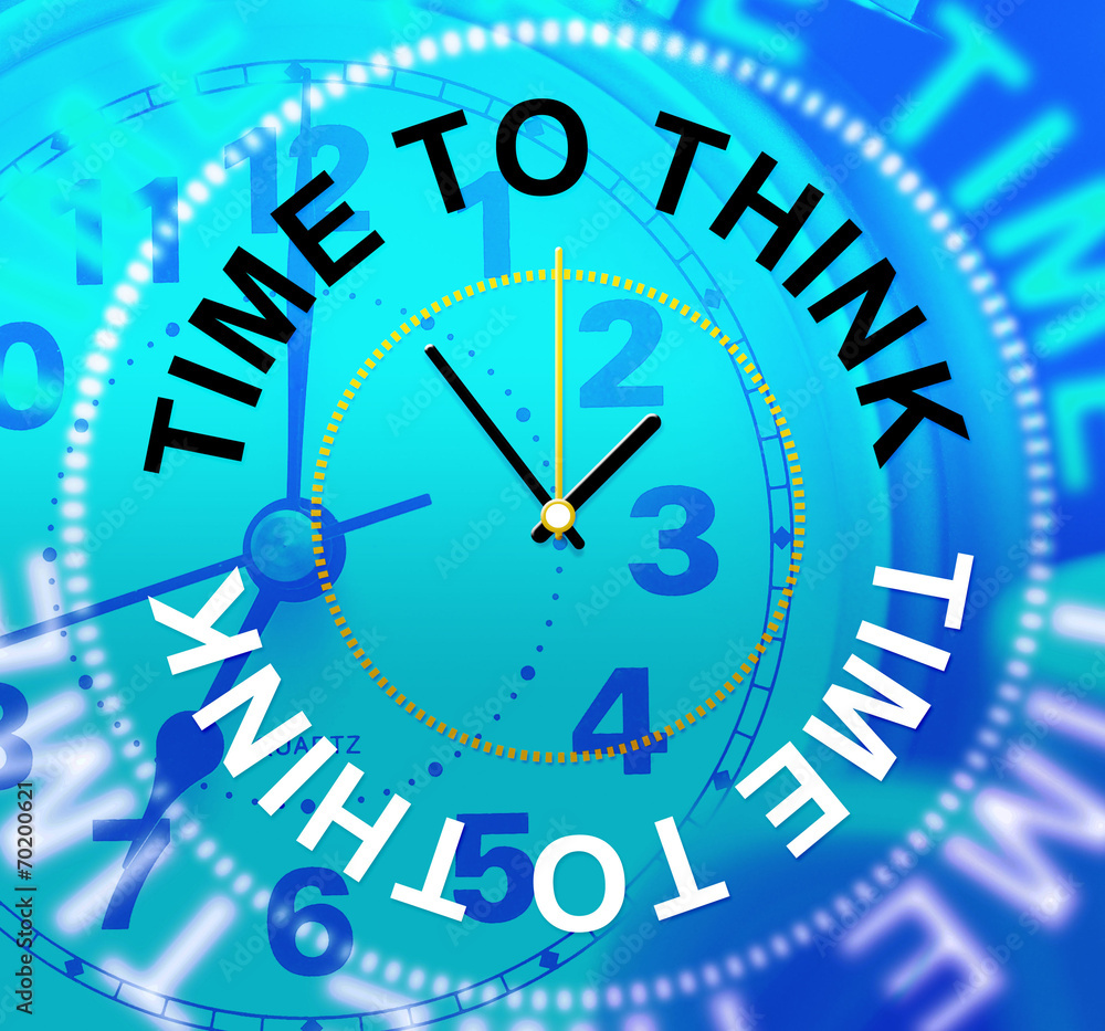 Poster time to think indicates about idea and reflection