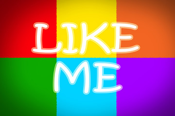 Like Me Concept