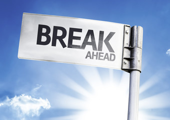 Break Ahead written on the road sign