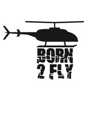 Born to Fly Cool Heli Logo © Style-o-Mat-Design