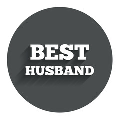 Best husband sign icon. Award symbol.
