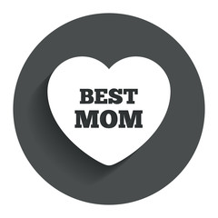 Best mom sign icon. Heart love symbol.