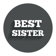 Best sister sign icon. Award symbol.