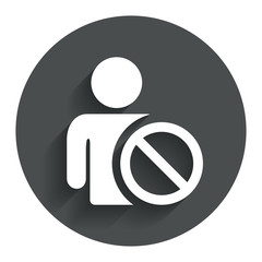 Blacklist sign icon. User not allowed symbol.