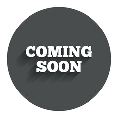 Coming soon icon. Promotion announcement symbol.
