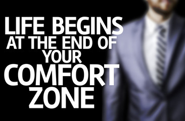 Life Begins at the end of Your Comfort Zone written board