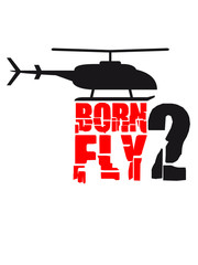 Logo Born to Fly Cool Heli © Style-o-Mat-Design