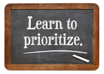 learn to prioritize