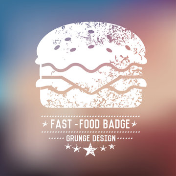 Fast food badge grunge symbol on blur background